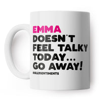Doesn'T Feel Very Talky Today... Go Away Mug